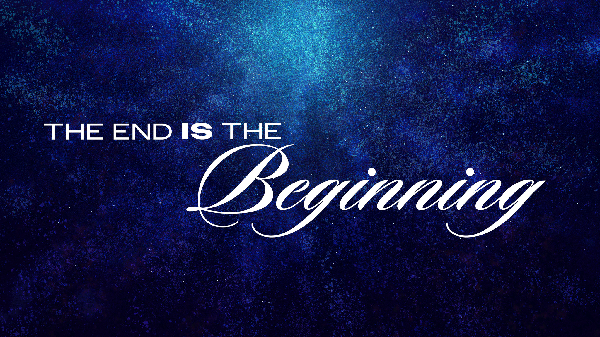The end is the beginning vineyard church north phoenix