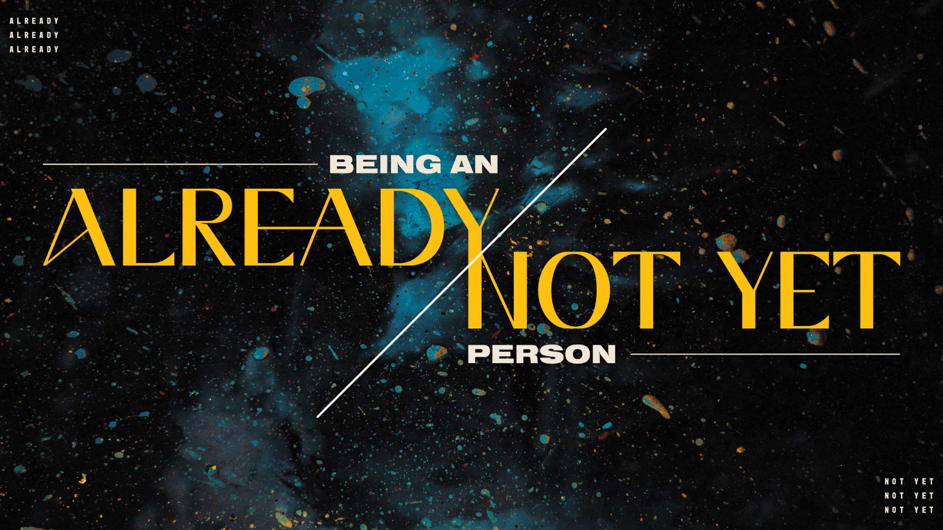 Being an “Already/Not Yet” Person | Vineyard Church North Phoenix